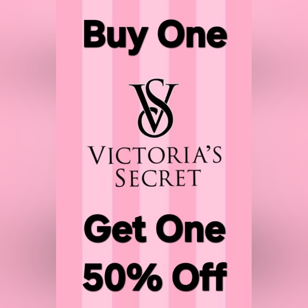 ALL Victoria's Secret is BOGO 50% Off!